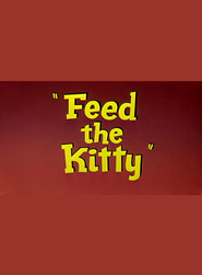 Feed the Kitty movie in Mel Blanc filmography.