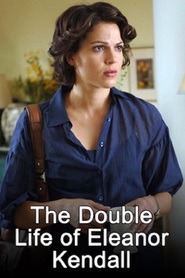 The Double Life of Eleanor Kendall is the best movie in Benedicte Decary filmography.
