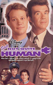 Still Not Quite Human movie in Alan Thicke filmography.