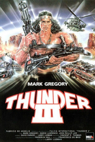 Thunder III is the best movie in Mark Gregory filmography.