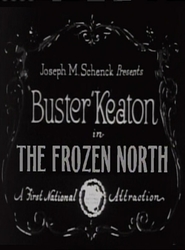 The Frozen North movie in Buster Keaton filmography.