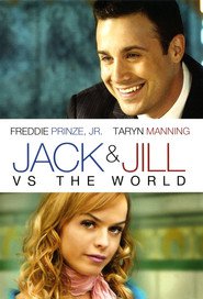 Jack and Jill vs. the World movie in Freddie Prinze Jr. filmography.