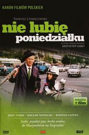 Nie lubie poniedzialku is the best movie in Juliusz Kalinowski filmography.