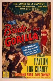Bride of the Gorilla movie in Lon Chaney Jr. filmography.