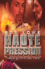 Under Pressure movie in Rob Lowe filmography.