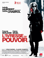 L'ivresse du pouvoir movie in Isabelle Huppert filmography.