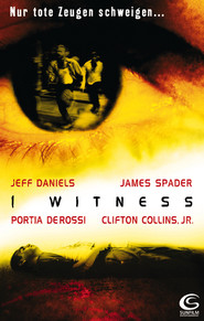 I Witness movie in Jeff Daniels filmography.
