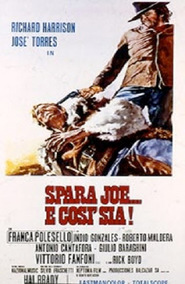 Spara Joe... e cosi sia! is the best movie in Roberto Maldera filmography.
