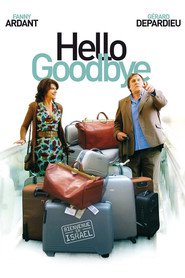 Hello Goodbye movie in Gerard Depardieu filmography.