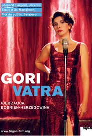 Gori vatra movie in Bogdan Diklic filmography.