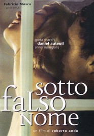 Sotto falso nome movie in Daniel Auteuil filmography.