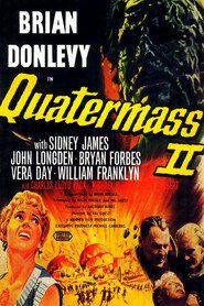 Quatermass 2 movie in Bryan Forbes filmography.