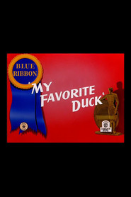 My Favorite Duck movie in Mel Blanc filmography.