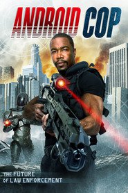 Android Cop movie in Morgan Benua filmography.