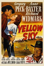 Yellow Sky movie in Richard Widmark filmography.