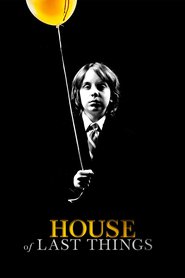 House of Last Things is the best movie in Michele Mariana filmography.