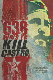 638 Ways to Kill Castro movie in Ann Louise Bardach filmography.
