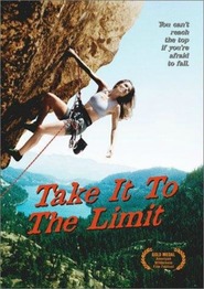 Take It to the Limit is the best movie in Gretel Roenfeldt filmography.
