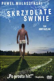 Skrzydlate swinie is the best movie in Karolina Gorczyca filmography.