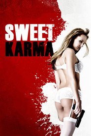 Sweet Karma movie in Mark Wiebe filmography.