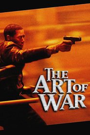 The Art of War movie in Cary-Hiroyuki Tagawa filmography.