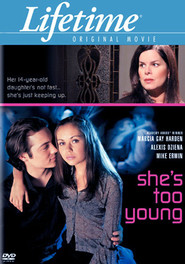 She's Too Young movie in Alexis Dziena filmography.