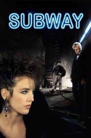 Subway movie in Isabelle Adjani filmography.