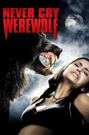 Never Cry Werewolf movie in Peter Stebbings filmography.