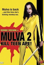 Mulva 2: Kill Teen Ape! movie in Debbie Rochon filmography.
