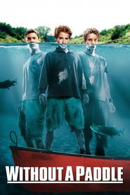 Without a Paddle is the best movie in Dax Shepard filmography.