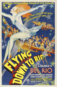 Flying Down to Rio movie in Dolores del Rio filmography.
