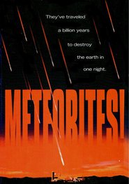 Meteorites! is the best movie in Roxanne Hart filmography.