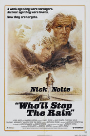 Who'll Stop the Rain movie in Nick Nolte filmography.