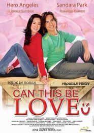Can This Be Love is the best movie in Tirso Cruz III filmography.