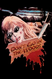 Don't Go in the Woods is the best movie in Amy Martell filmography.