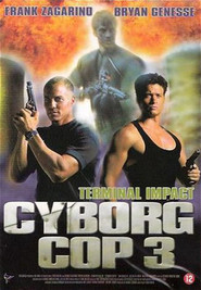 Cyborg Cop III movie in Michael Brunner filmography.