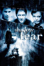 Shadow of Fear movie in Robin Tunney filmography.