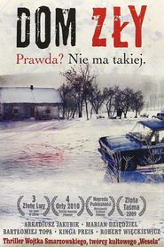 Dom zly movie in Arkadiusz Jakubik filmography.