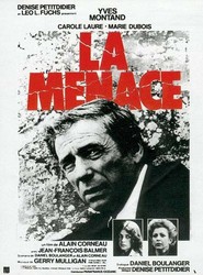 La menace is the best movie in Martin Trevieres filmography.