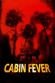 Cabin Fever movie in Richard Boone filmography.