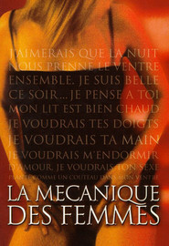 La mecanique des femmes is the best movie in Florence Denou filmography.