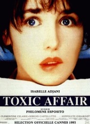 Toxic Affair movie in Isabelle Adjani filmography.