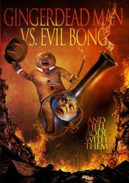 Gingerdead Man Vs. Evil Bong movie in Gary Busey filmography.