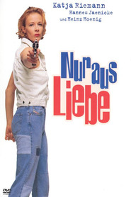 Nur aus Liebe movie in Hannes Jaenicke filmography.
