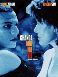 Change moi ma vie movie in Fanny Ardant filmography.