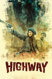 Highway movie in Randeep Hooda filmography.