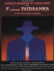 F comme Fairbanks is the best movie in Jean-Michel Folon filmography.