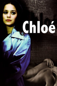 Chloe movie in Jean-Claude Adelin filmography.
