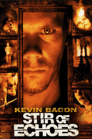 Stir of Echoes is the best movie in Mary Kay Cook filmography.