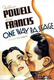 One Way Passage movie in William Powell filmography.